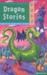 Dragon Stories (Kingfisher Treasury Of Stories)