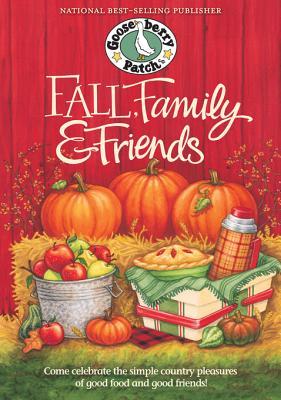 Fall, Family & Friends Cookbook Gooseberry Patch Fall, Family & Friends Cookbook Gooseberry Patch