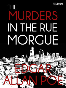 The Murders in the Rue Morgue by Edgar Allan Poe Reviews Discussion