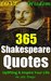 Shakespeare Quotes: William Shakespeare Famous Quotations, Uplifting & Inspire Your Life with Love, Wisdom in 365 Days