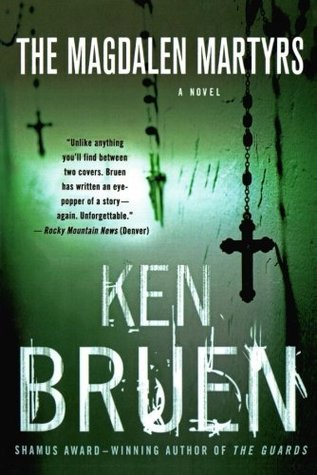 The Magdalen Martyrs (Jack Taylor #3) - Ken Bruen