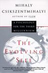 The Evolving Self: A Psychology for the Third Millennium The Evolving Self: A Psychology for the Third Millennium