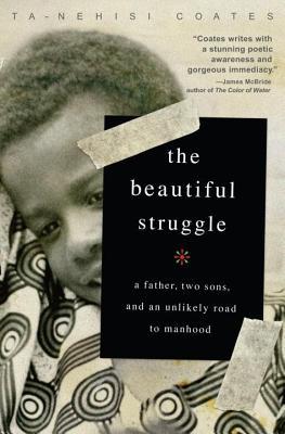 Beautiful Struggle - Ta-Nehisi Coates