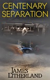 Centenary Separation (Watchbearers, #2)