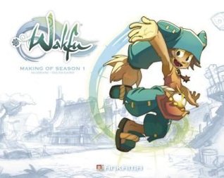 Wakfu Making Of Season 1 Tot Wakfu Making Of Season 1 Tot