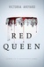 Red Queen by Victoria Aveyard Red Queen by Victoria Aveyard