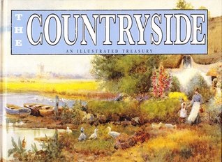 The Countryside: An Illustrated Treasury Michelle Lovric The Countryside: An Illustrated Treasury Michelle Lovric