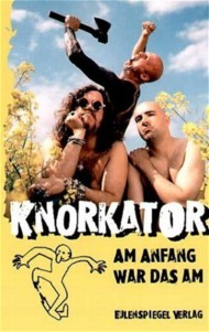 Am Anfang war das Am Knorkator Am Anfang war das Am Knorkator