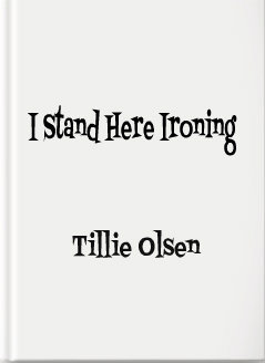 How To Write A Good Thesis Statement For An Essay Sparknotes I Stand Here Ironing Themes Motifs And Symbols Examples Of Good Essays In English also Persuasive Essay Topics High School Students Tillie Olsen I Stand Here Ironing Essay Help Example Of An Essay With A Thesis Statement
