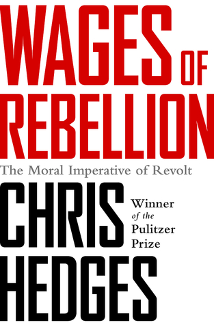 The Moral Imperative of Revolt - Chris Hedges