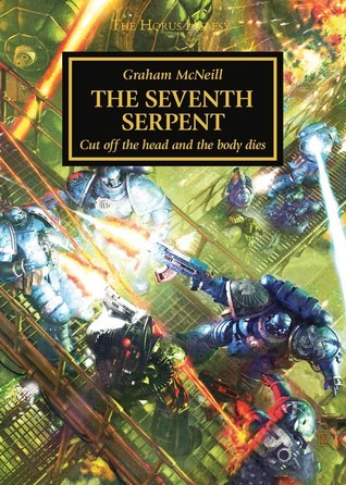 The Seventh Serpent (The Horus Heresy Novella) - Graham McNeill