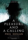 A Pleasure and a Calling: A Novel