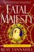 Fatal Majesty: A Novel of Mary, Queen of Scots