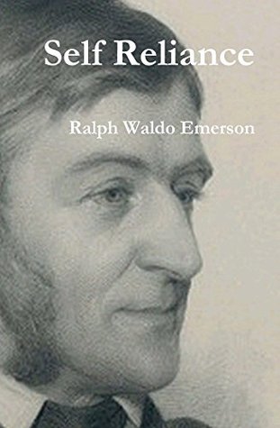 Self reliance and other essays quotes by ralph waldo emerson