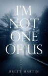 I'm Not One of Us