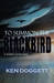 To Summon The Blackbird by Ken Doggett To Summon The Blackbird by Ken Doggett