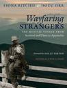 Wayfaring Strangers: The Musical Voyage from Scotland and Ulster to Appalachia