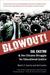 Blowout! Sal Castro and the Chicano Struggle for Educational Justice