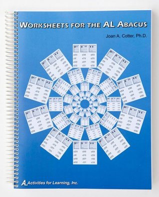 Worksheets for the AL Abacus Joan A. Cotter Worksheets for the AL Abacus Joan A. Cotter