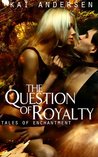 The Question of Royalty
