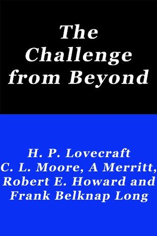The Challenge From Beyond Robert E. Howard The Challenge From Beyond Robert E. Howard