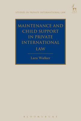 Maintenance After Divorce in Private International Law Lara Walker Maintenance After Divorce in Private International Law Lara Walker