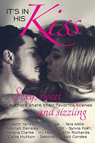 Its In His Kiss: 11 Authors Share Their Favorite Scenes Beth Yarnall Its In His Kiss: 11 Authors Share Their Favorite Scenes Beth Yarnall