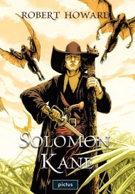 Solomon Kane Robert E. Howard Solomon Kane Robert E. Howard