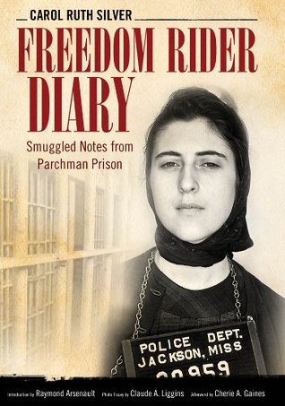 Freedom Rider Diary (Willie Morris Books in Memoir and Biography) Carol Ruth Silver Freedom Rider Diary (Willie Morris Books in Memoir and Biography) Carol Ruth Silver