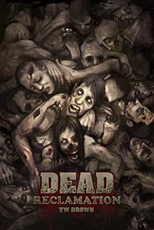 DEAD 10 - Reclamation - T.W. Brown 