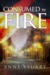Consumed by Fire by Anne Stuart Consumed by Fire by Anne Stuart