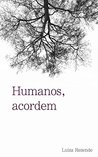 Humanos, acordem