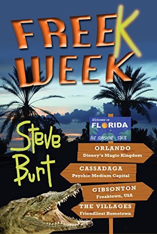 FreeK Week (Florida Book Festival Award) (FreeKs 3) Steve Burt FreeK Week (Florida Book Festival Award) (FreeKs 3) Steve Burt