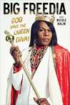 Big Freedia: God Save the Queen Diva!