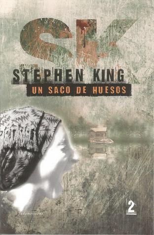 Un saco de huesos Parte II by Stephen King — Reviews, Discussion