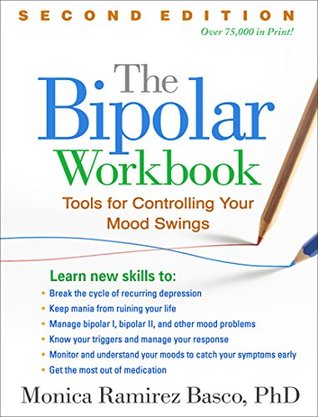 Bipolar Workbook, Second Edition Monica Ramirez Basco Bipolar Workbook, Second Edition Monica Ramirez Basco