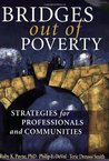 Bridges Out of Poverty: Strategies for Professionals and Communities Bridges Out of Poverty: Strategies for Professionals and Communities