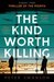 The Kind Worth Killing by Peter  Swanson