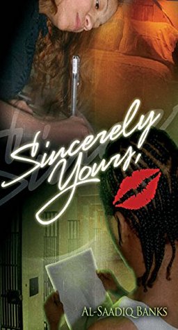 Sincerely Yours: True 2 Life Street Al-Saadiq Banks Sincerely Yours: True 2 Life Street Al-Saadiq Banks