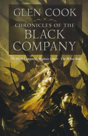 Chronicles of The Black Company (Volume 1) by Glen Cook (Omnibus, Books 01-03) Chronicles of The Black Company (Volume 1) by Glen Cook (Omnibus, Books 01-03)