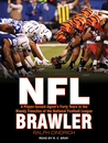 NFL Brawler: A Player-Turned-Agent's Forty Years in the Bloody Trenches of the National Football League