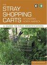 The Stray Shopping Carts of Eastern North America: A Guide to Field Identification