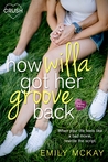 How Willa Got Her Groove Back (Willa and Finn Book 1 of 3)