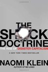 The Shock Doctrine by Naomi Klein The Shock Doctrine by Naomi Klein