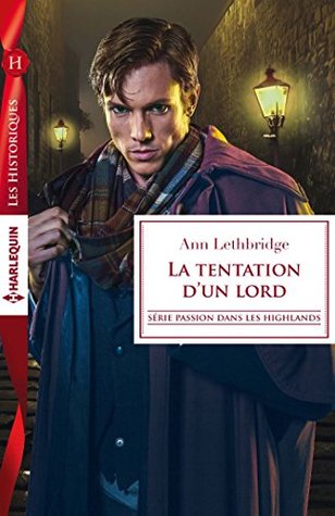 Passion dans les Highlands 3 La tentation d'un lord d'Ann Lethbridge 28790939