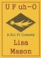 Q&A with Lisa Mason about U F uh-O, a Sci Fi Comedy