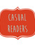 Casual Readers