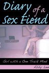 "Diary of a Sex Fiend" by Abby Lee