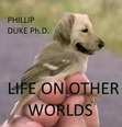 This is the cover of my new ebook "Life On Other Worlds" http://amazon.com/dp/B00AP83SR4. New and different animals will be encountered on other worlds.