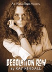 DESOLATION ROW—AN AUSTIN STARR MYSTERY, set in 1968, in Toronto, Canada, during the Vietnam War. American expatriates are enveloped in murder and suspense involving one of their own. Homesick bride of an anti-war activist must prove her husband did not murder a fellow draft resister, the black-sheep son of a U.S. Senator. Debut novel by Texas author Kay Kendall, now writing the sequel RAINY DAY WOMEN.